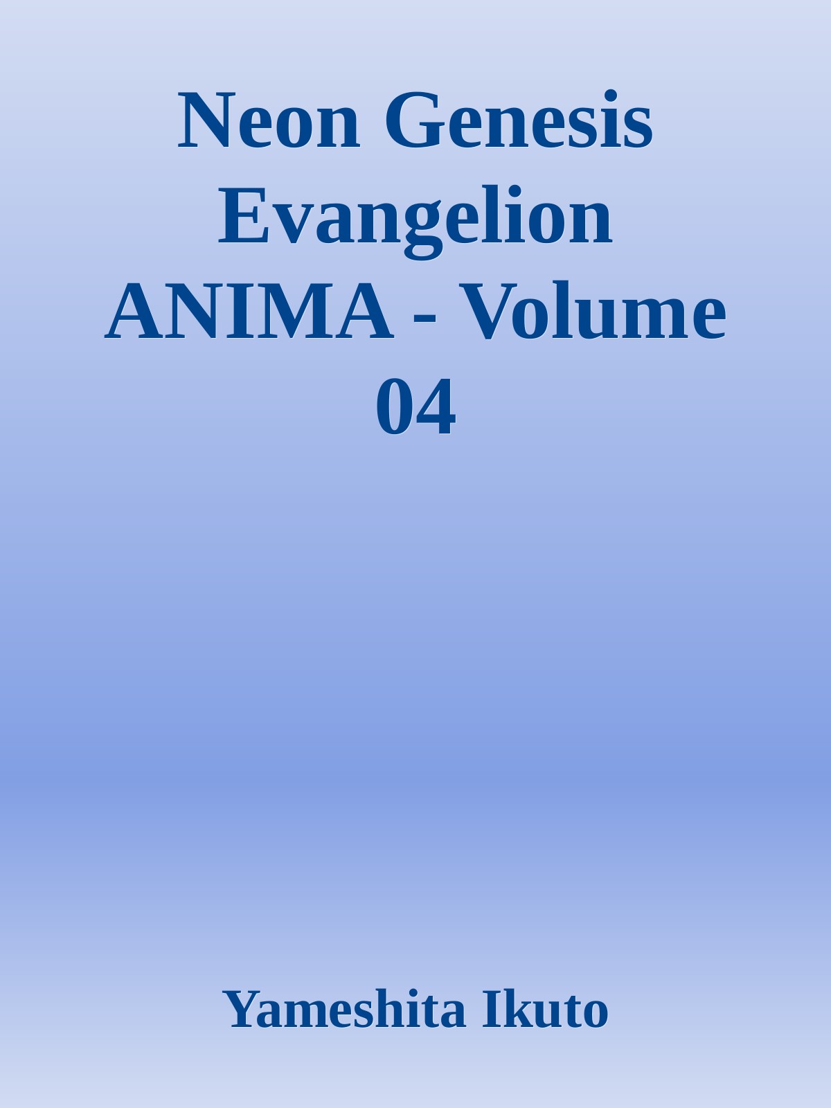 Neon Genesis Evangelion ANIMA - Volume 04 ebook cover