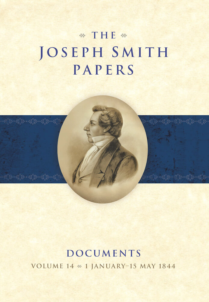The Joseph Smith Papers: Documents, Volume 14: 1 January&acirc;&euro;&ldquo;15 May 1844 ebook cover