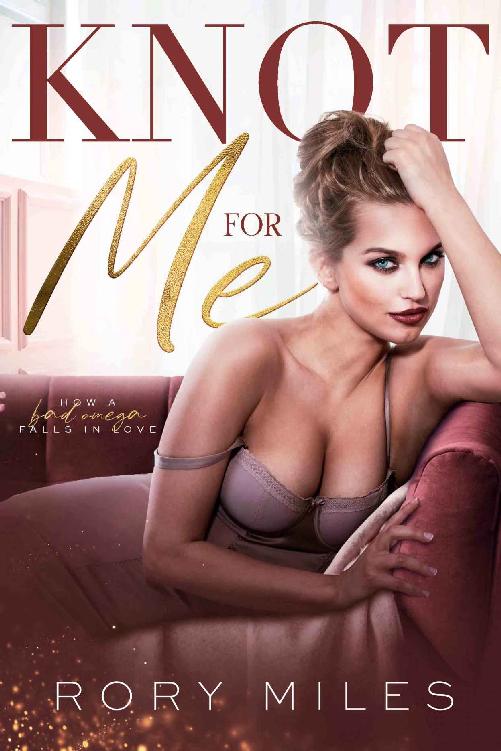 Knot for Me: How a Bad Omega Falls in Love ebook cover