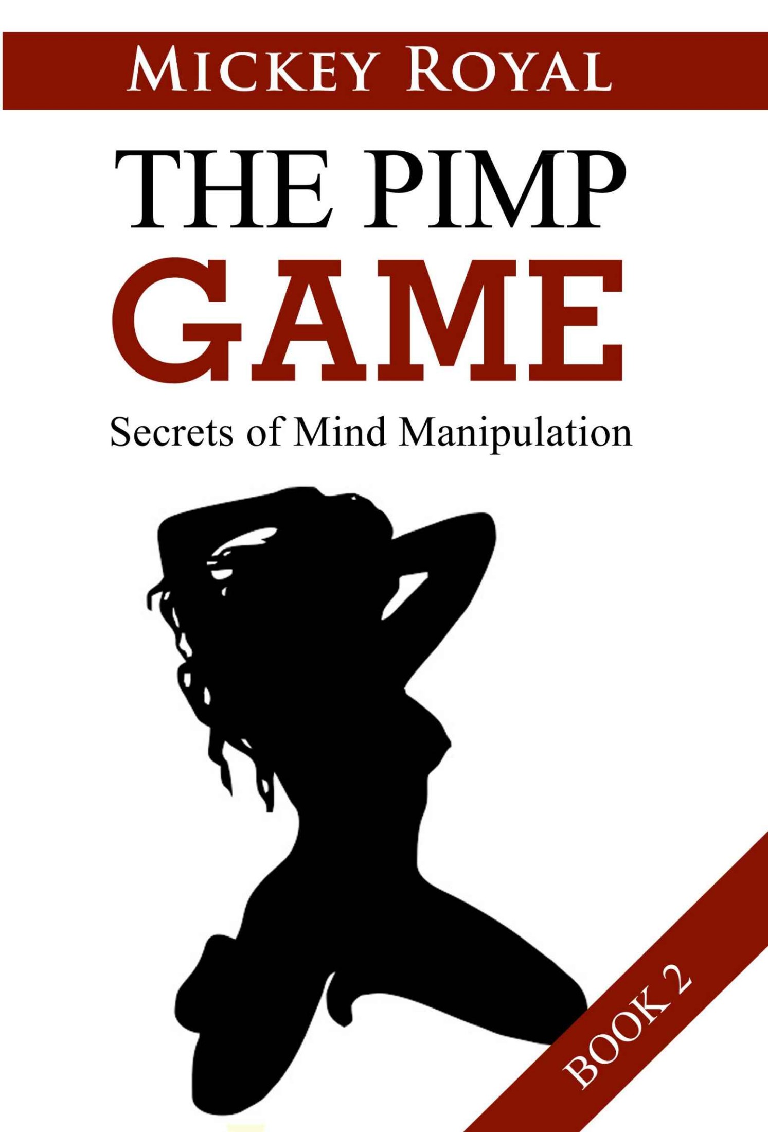 The Pimp Guide: Secrets of Mind Manipulation (The Pimp Game Book 2) ebook cover