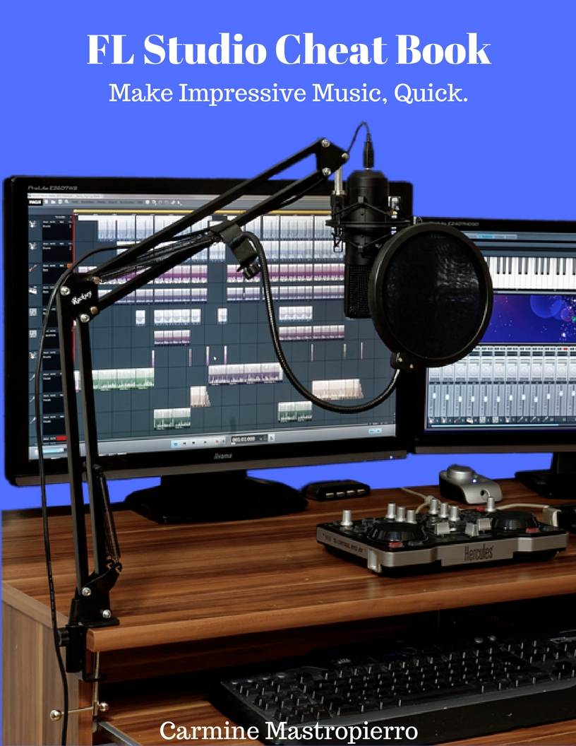 FL Studio Cheatbook - Make Impressive Music, Quick ebook cover