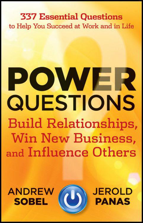 Power Questions: Build Relationships, Win New Business, and Influence Others ebook cover