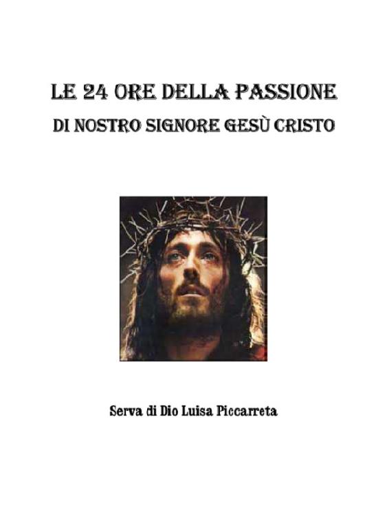 Le 24 Ore della Passione di Nostro Signore Ges&Atilde;&sup1; Cristo ebook cover