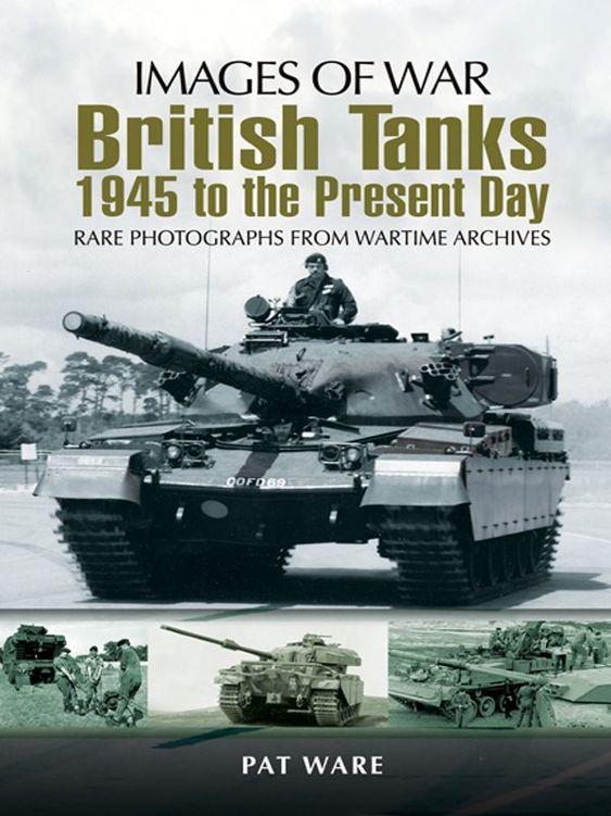 British Tanks: 1945 to the Present Day (Images of War) ebook cover