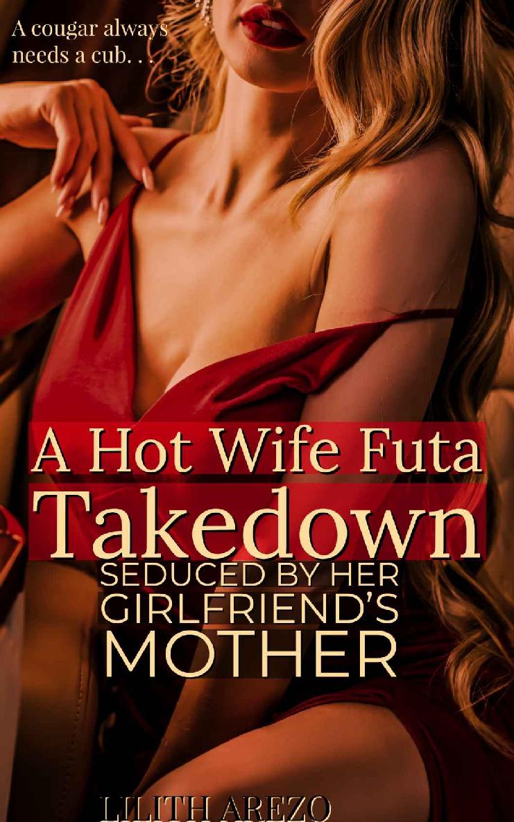 A HOT WIFE FUTA TAKEDOWN: Seduced By Her Girlfriend's Mother ebook cover