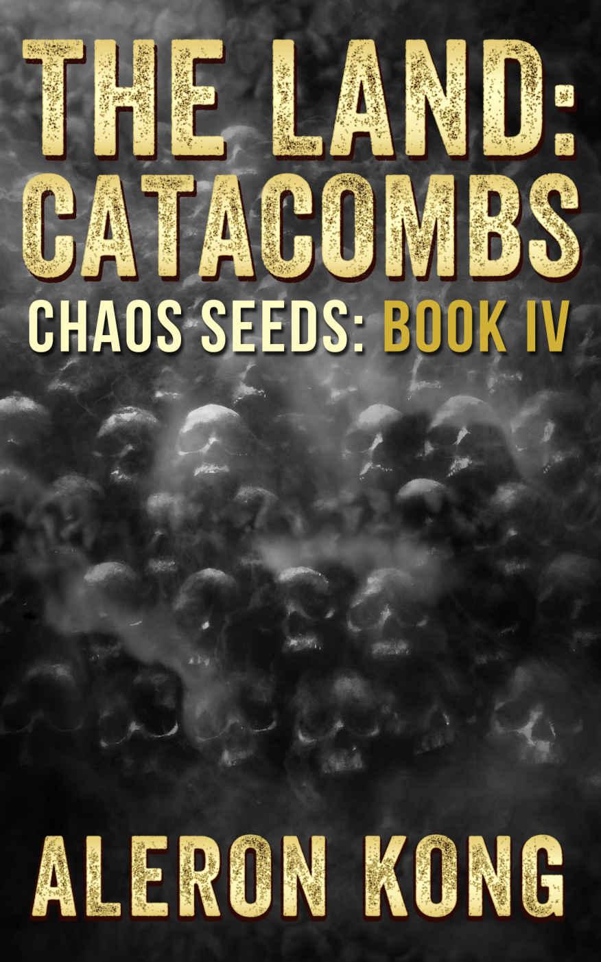 The Land: Catacombs (Chaos Seeds Book 4) ebook cover