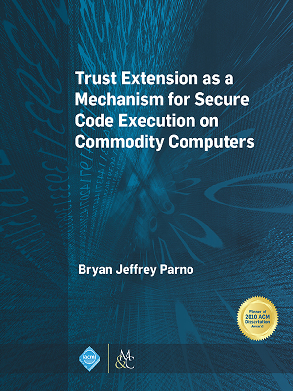 Trust Extension as a Mechanism for Secure Code Execution on Commodity Computers ebook cover