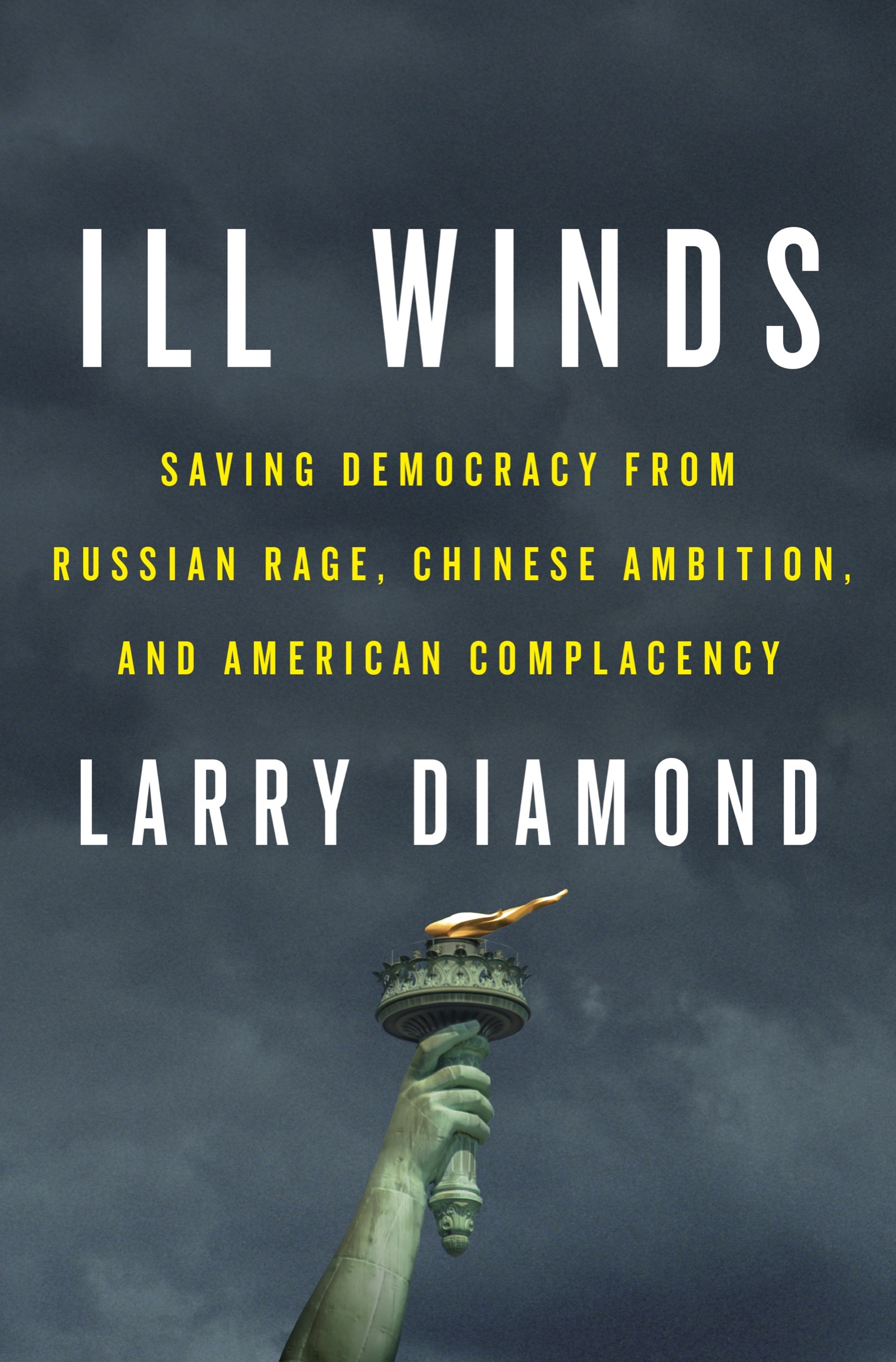 Saving Democracy from Russian Rage, Chinese Ambition, and American Complacency ebook cover