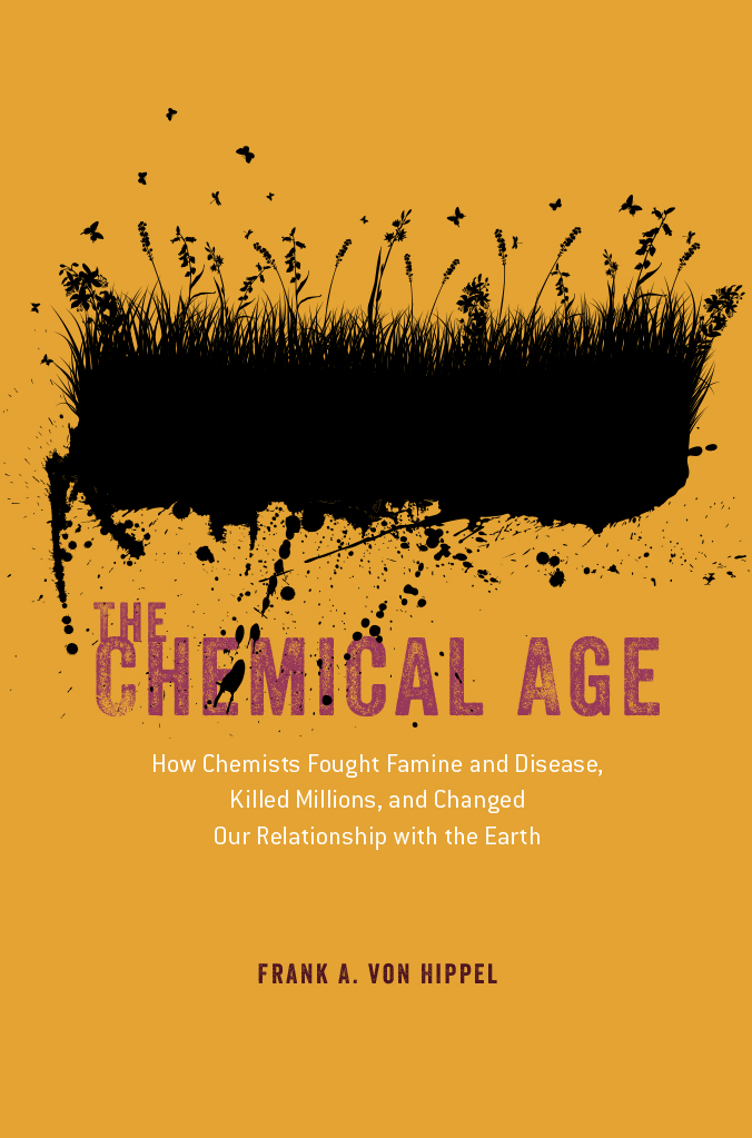 How Chemists Fought Famine and Disease, Killed Millions, and Changed Our Relationship with the Earth ebook cover