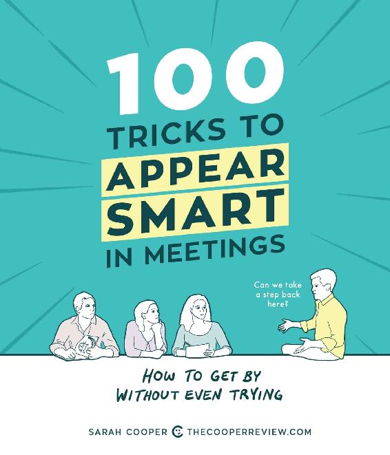 100 Tricks to Appear Smart in Meetings: How to Get By Without Even Trying ebook cover