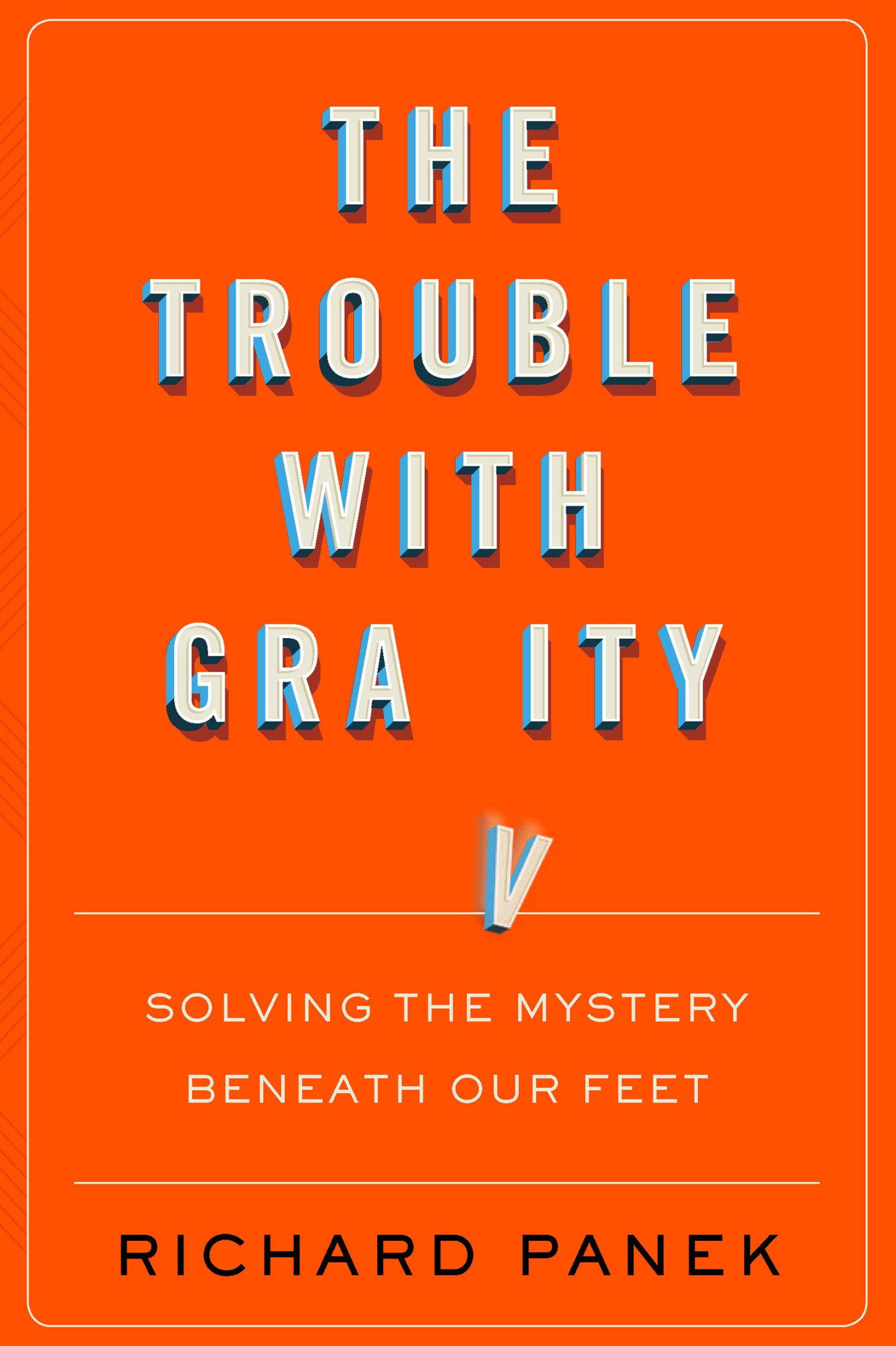 The Trouble With Gravity: Solving the Mystery Beneath Our Feet ebook cover