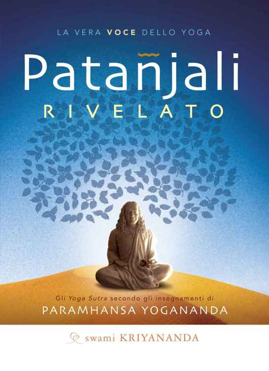 Kriyananda Swami - 2014 - Patanjali rivelato ebook cover
