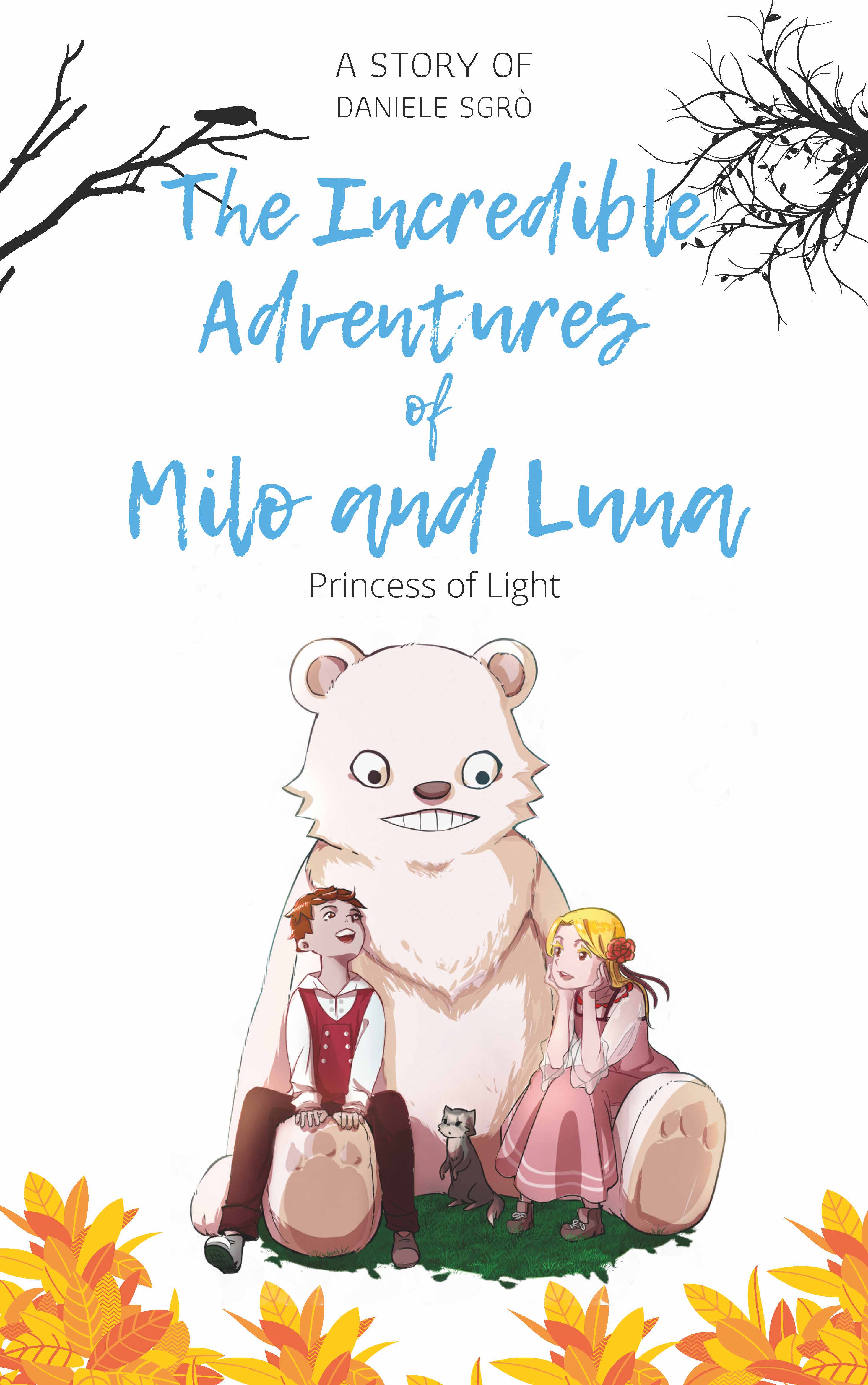 THE INCREDIBLE ADVENTURES OF MILO AND LUNA: Princess of Light ebook cover