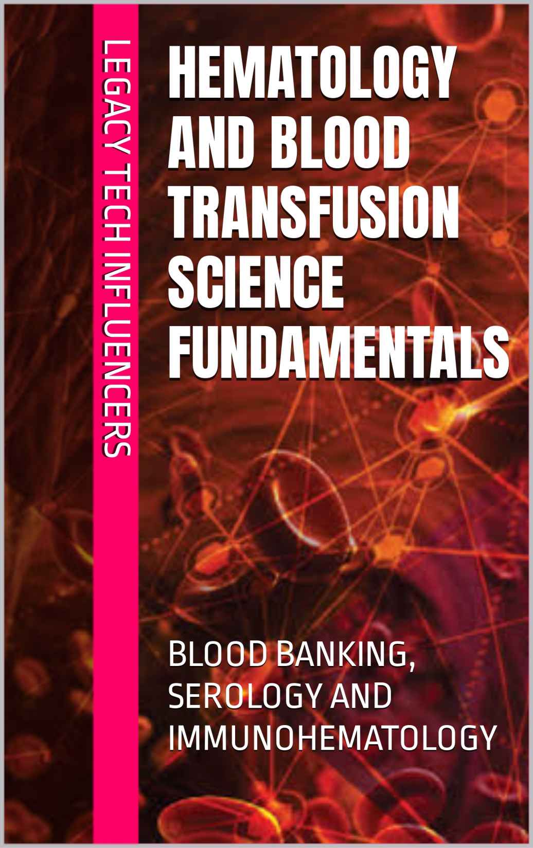 HEMATOLOGY AND BLOOD TRANSFUSION SCIENCE FUNDAMENTALS ebook cover