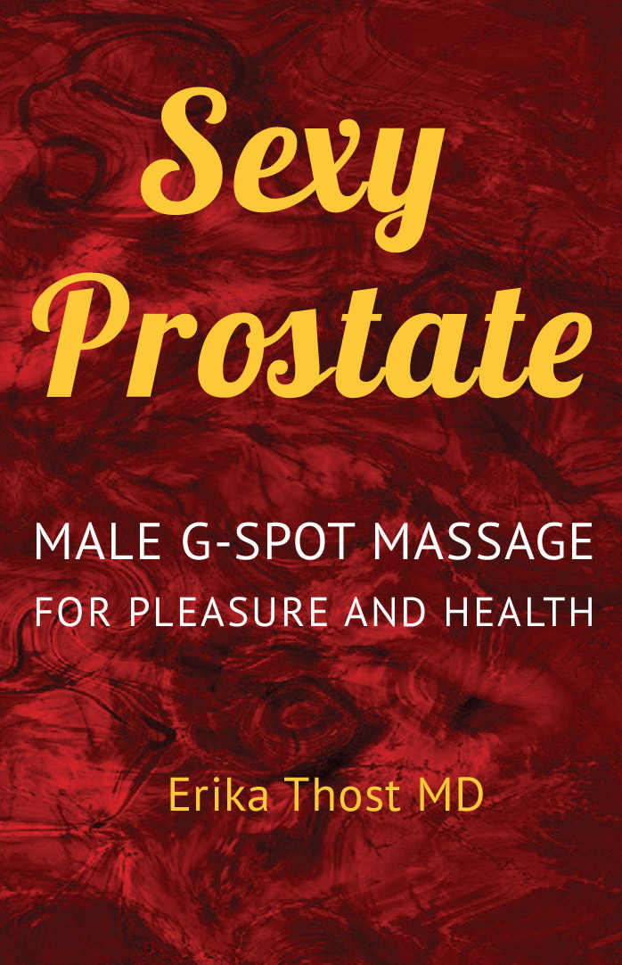 Sexy Prostate: Male G-Spot Massage for Pleasure and Health ebook cover