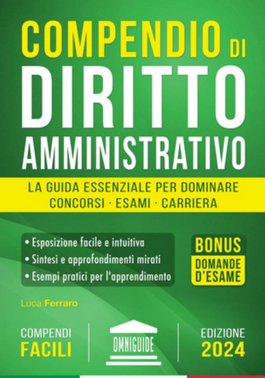 Compendio di Diritto Amministrativo: LA GUIDA ESSENZIALE PER DOMINARE CONCORSI, ESAMI E CARRIERA ebook cover