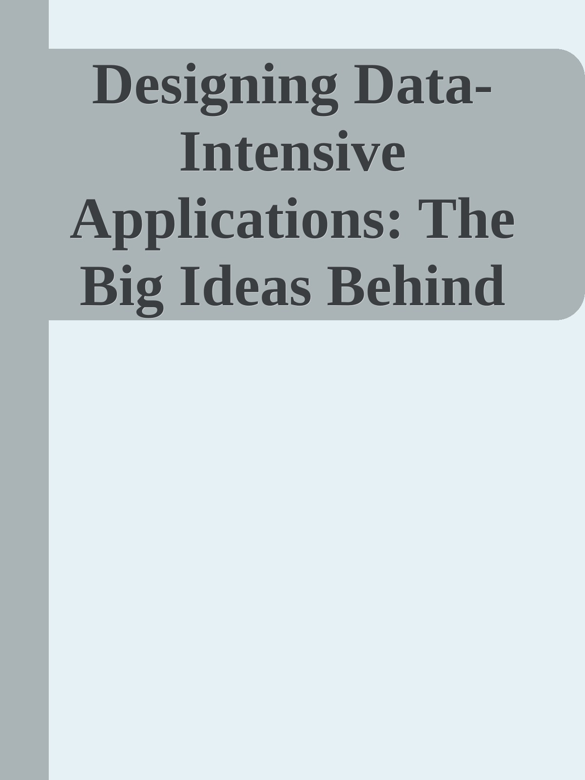 Designing Data-Intensive Applications: The Big Ideas Behind Reliable, Scalable, and Maintainable Systems \( PDFDrive.com \).epub ebook cover