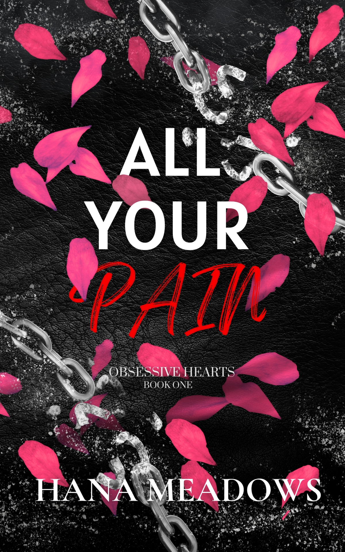 All Your Pain: (Obsessive Hearts Book One) ebook cover