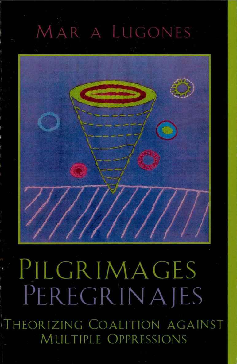 Pilgrimages-Peregrinajes: Theorizing Coalition Against Multiple Oppressions (Feminist Constructions) ebook cover