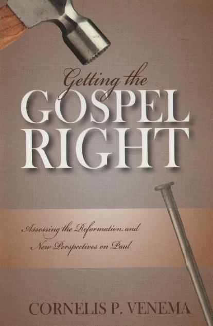 Getting the Gospel Right: Assessing the Reformation and New Perspectives on Paul ebook cover
