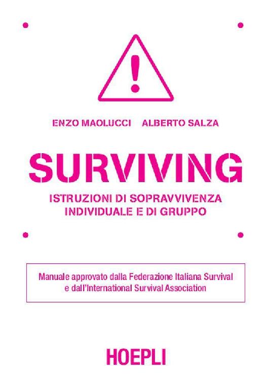 Surviving: Manuale approvato dalla Federazione Italiana Survival e dall'International Survival Association ebook cover