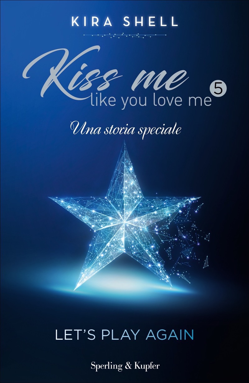 Kiss Me Like You Love Me 5 - Let's play again ebook cover