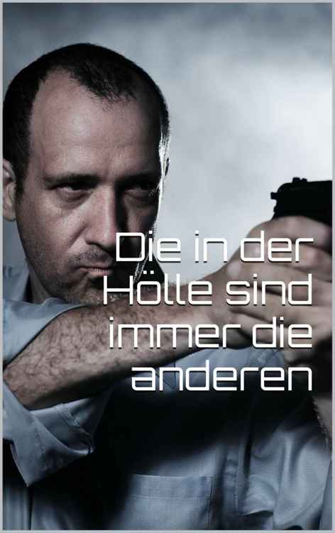 Die in der H&Atilde;&para;lle sind immer die anderen ebook cover