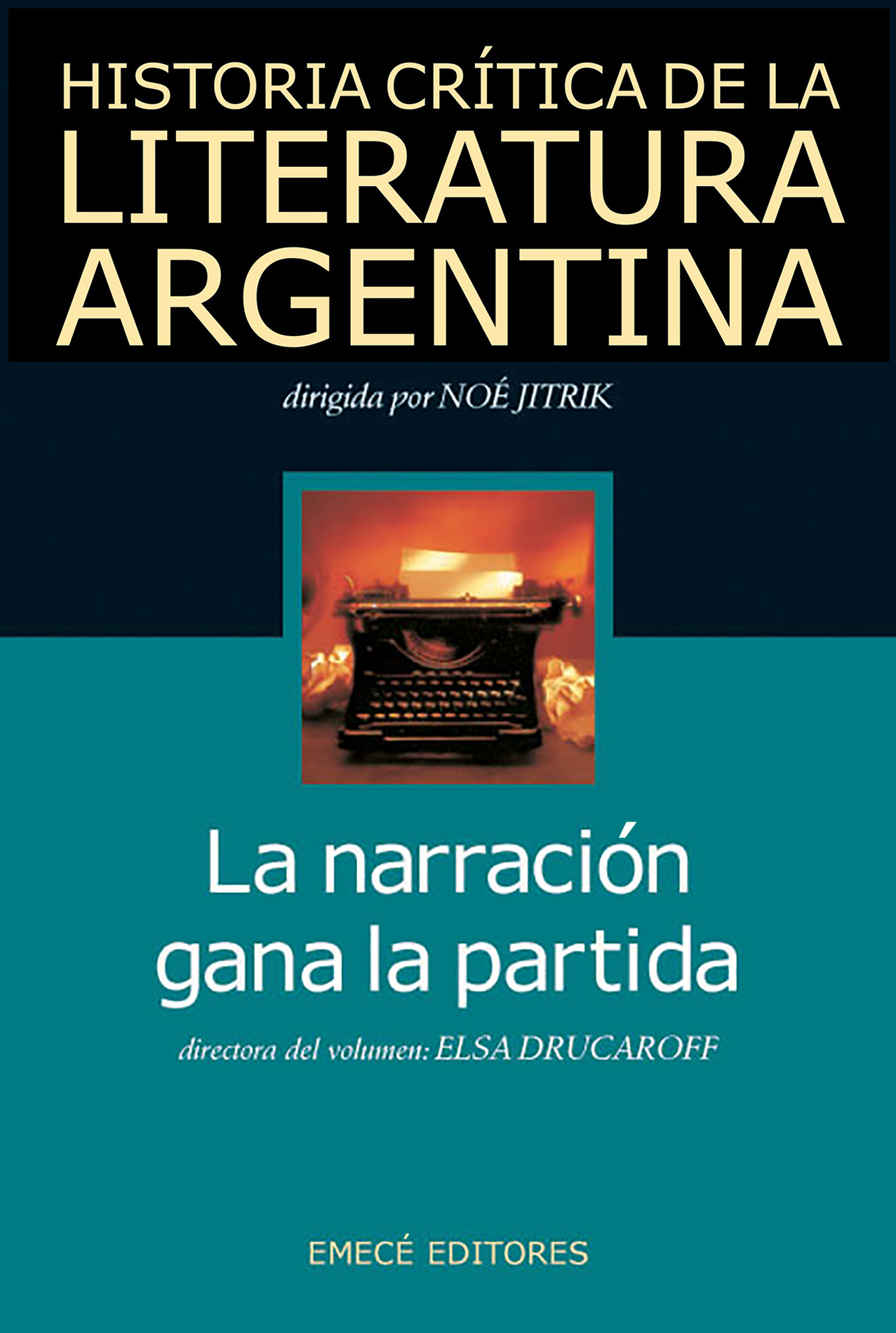 Hist. Crit. Lit. Arg. T.11- La narraci&Atilde;&sup3;n gana la partida ebook cover