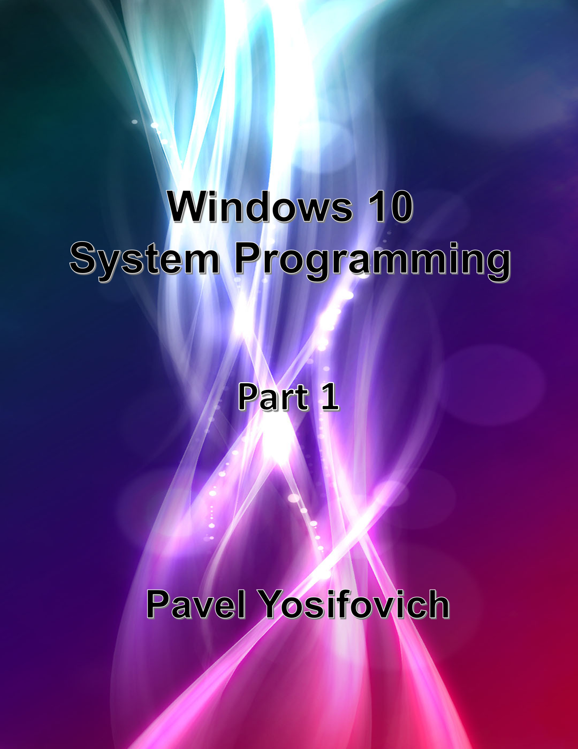 Windows 10 System Programming, Part 1 ebook cover