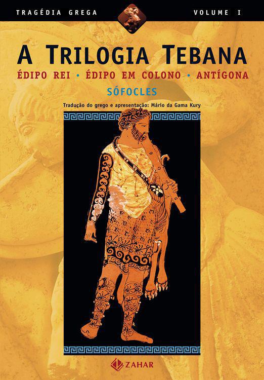Trilogia Tebana, A: &Atilde;&permil;dipo Rei - &Atilde;&permil;dipo em Colono - Ant&Atilde;&shy;gona ebook cover