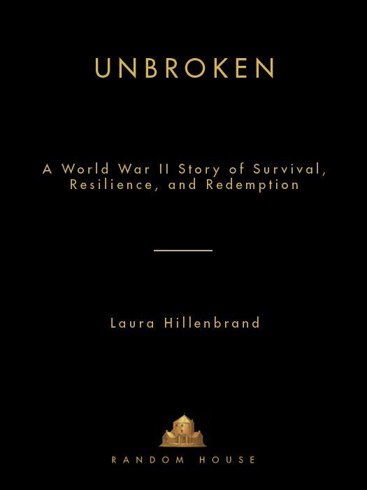 Unbroken: A World War II Story of Survival, Resilience, and Redemption ebook cover