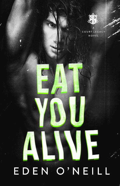 Eat You Alive: A Dark College Bully Romance (Court Legacy Book 4) ebook cover