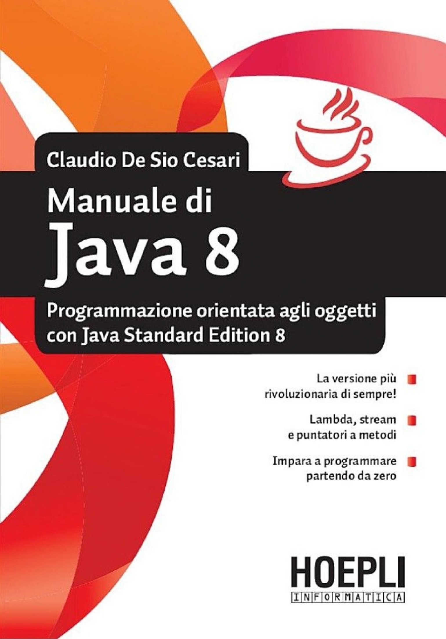 Manuale di Java 8: Programmazione orientata agli oggetti con Java standard edition 8 ebook cover