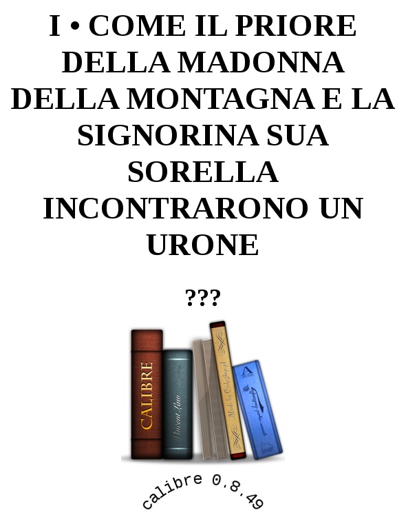 I &acirc;&euro;&cent; COME IL PRIORE DELLA MADONNA DELLA MONTAGNA E LA SIGNORINA SUA SORELLA INCONTRARONO UN URONE ebook cover
