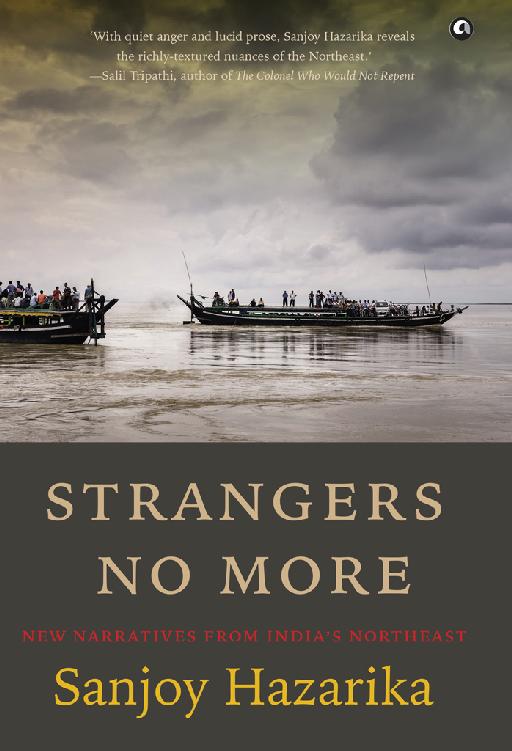 Strangers No More: New Narratives From India&acirc;&euro;&trade;s Northeast ebook cover