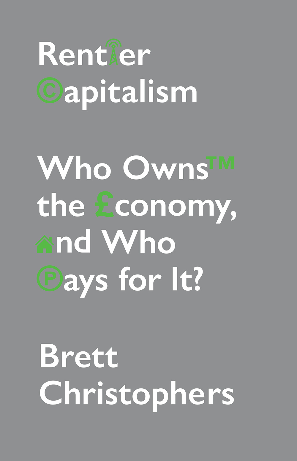 Rentier Capitalism: Who Owns the Economy, and Who Pays for It? ebook cover