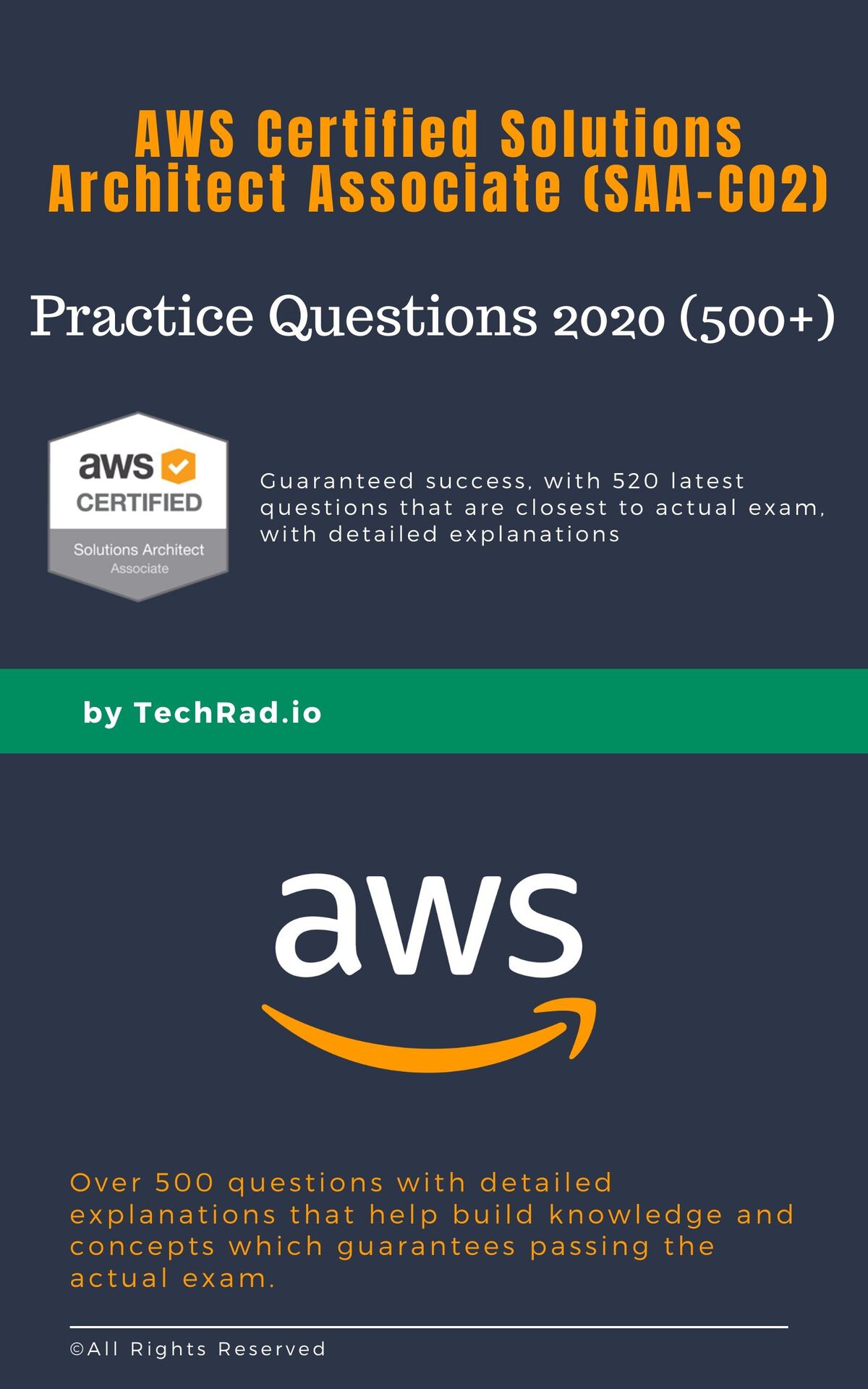 SAA-C02 Practice Questions (500+): AWS Certified Solutions Architect Associate 2020: Guaranteed Pass with over 500+ high quality questions and detailed explanations ebook cover