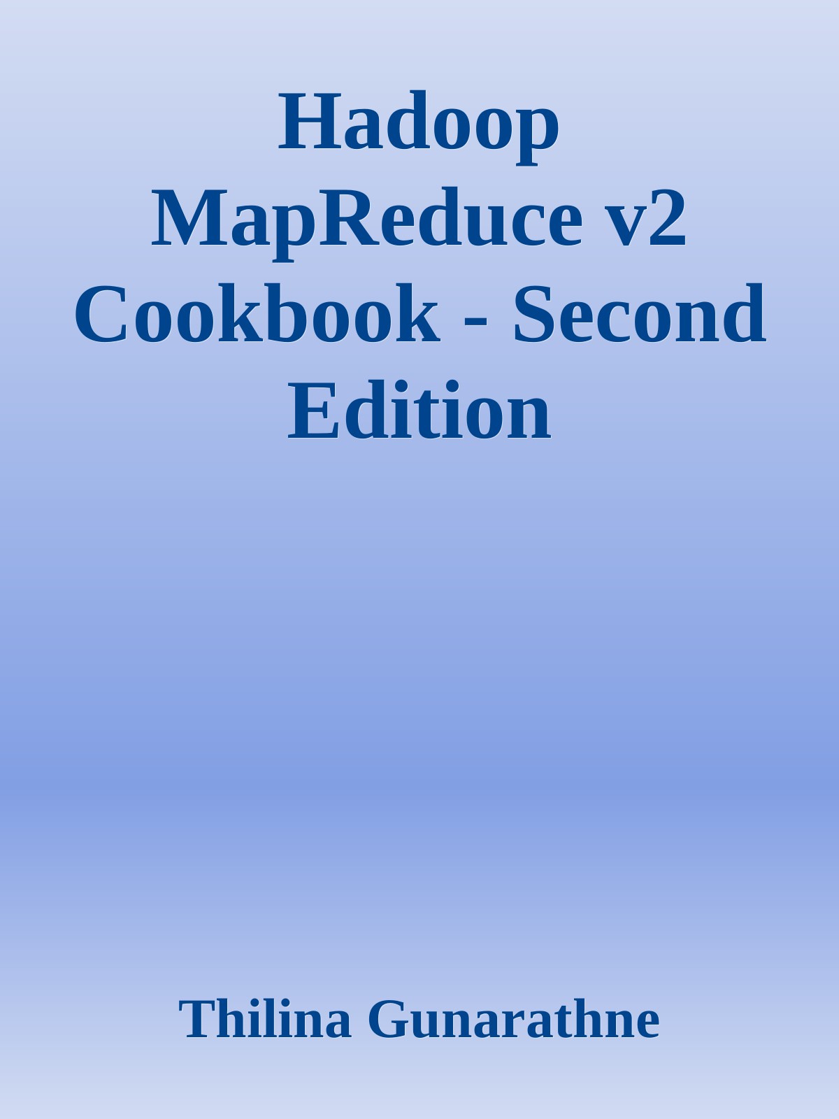 Hadoop MapReduce v2 Cookbook - Second Edition ebook cover