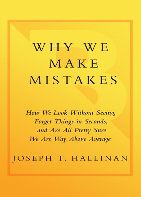 Why We Make Mistakes: How We Look Without Seeing, Forget Things in Seconds, and Are All Pretty Sure We Are Way Above Average ebook cover