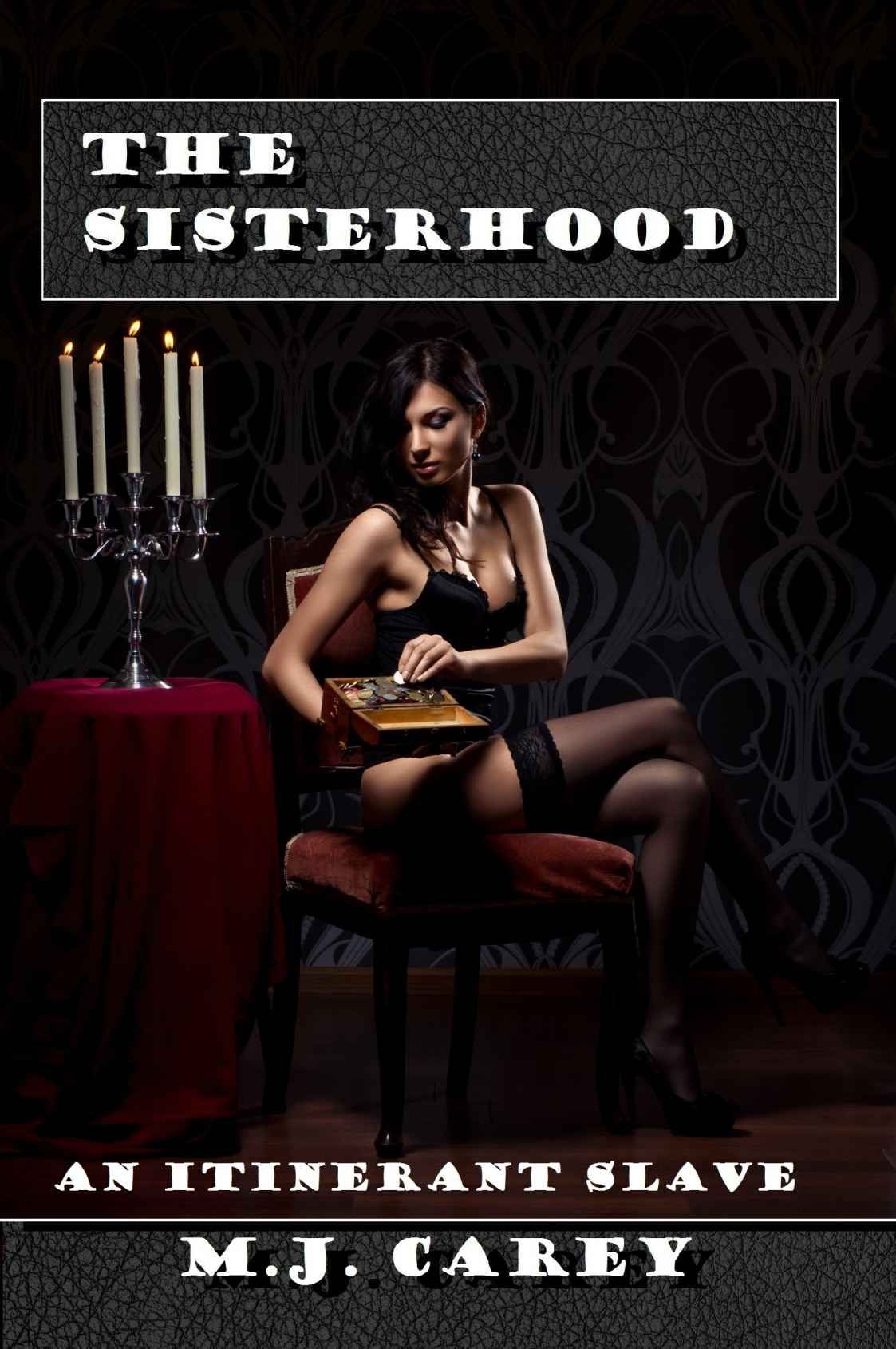 The Sisterhood: An Itinerant Slave ebook cover