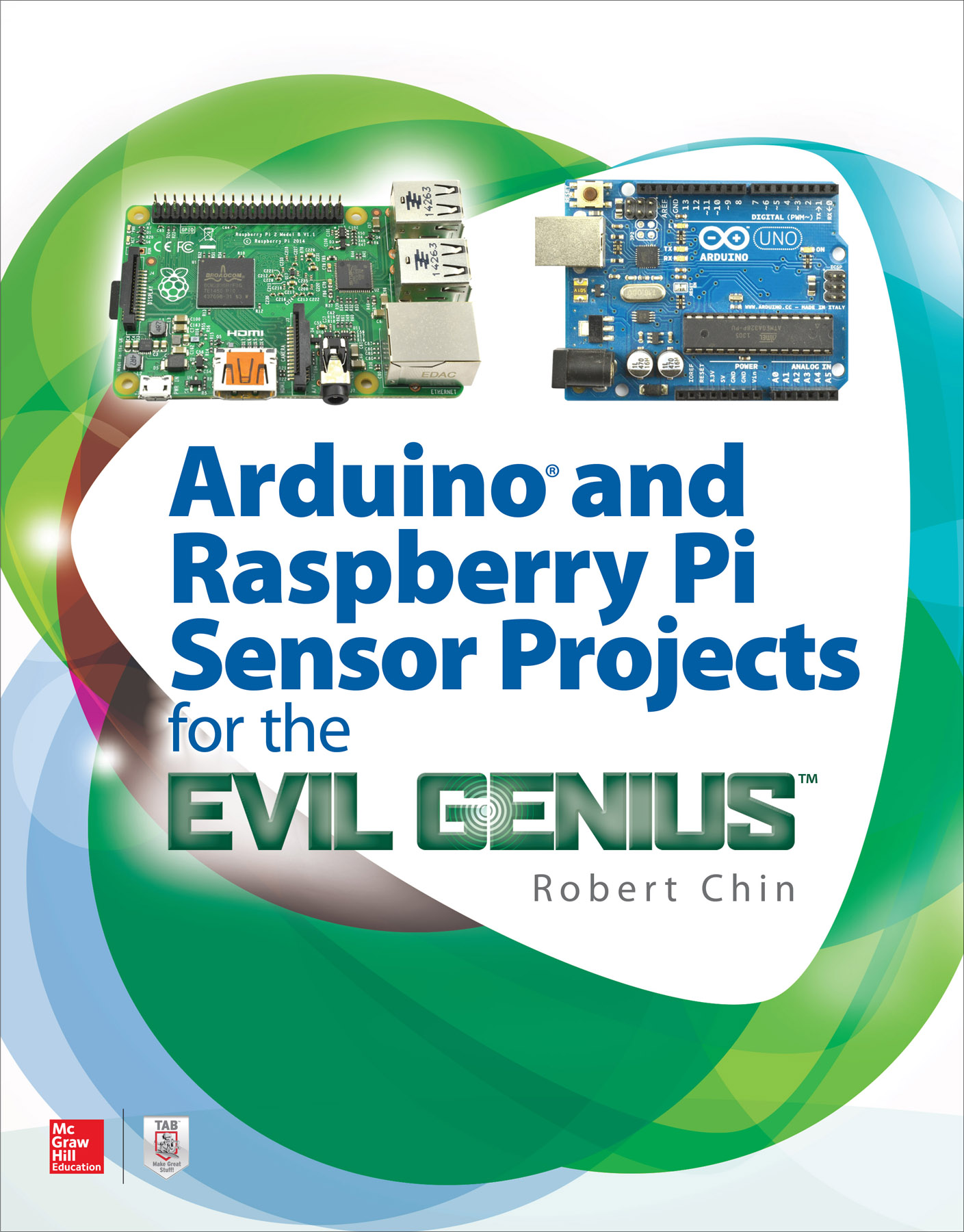 Arduino and Raspberry Pi Sensor Projects for the Evil Genius&acirc;&bdquo;&cent; ebook cover