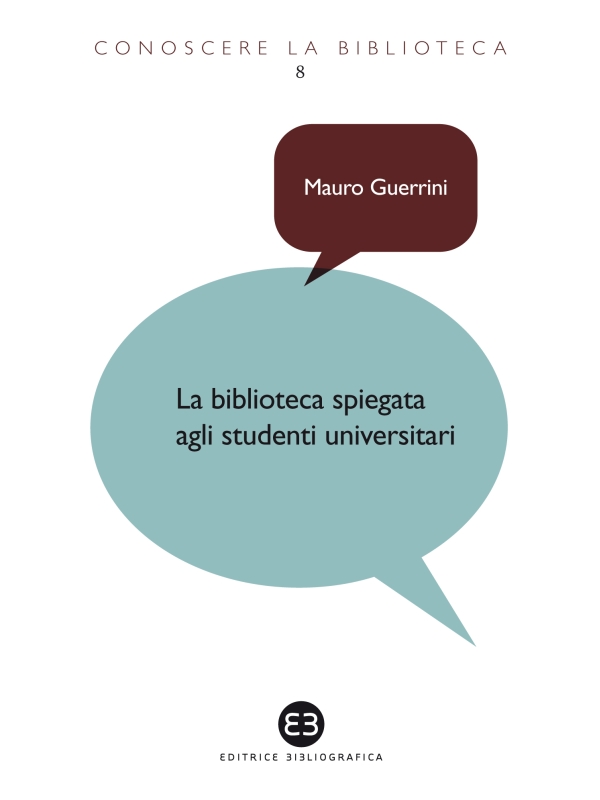 La biblioteca spiegata agli studenti universitari ebook cover