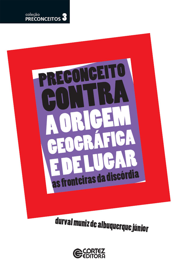 Preconceitocontra a origemgeogr&aacute;fica e de lugar: As fronteiras da disc&oacute;rdia ebook cover