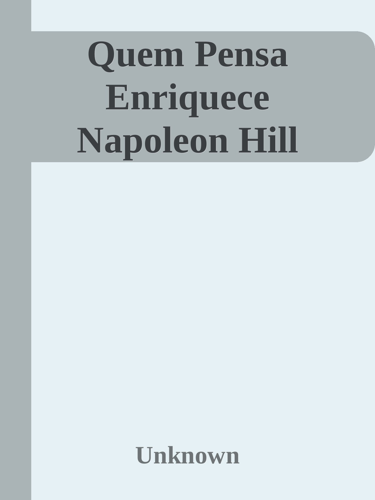Quem Pensa Enriquece Napoleon Hill ebook cover