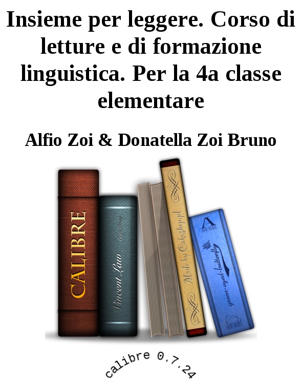 Insieme per leggere. Corso di letture e di formazione linguistica. Per la 4a classe elementare ebook cover