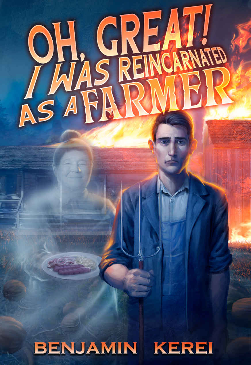 Oh Great! I was Reincarnated as a Farmer: A LitRPG Adventure : (Unorthodox Farming: Book 1) ebook cover