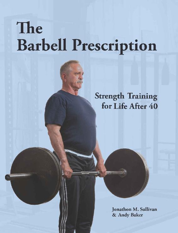 The Barbell Prescription: Strength Training for Life After 40 ebook cover