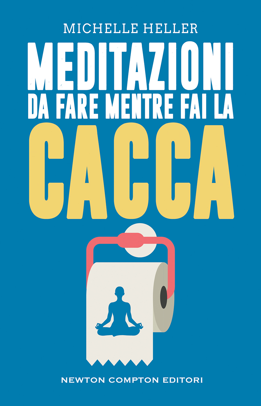Meditazioni da fare mentre fai la cacca ebook cover