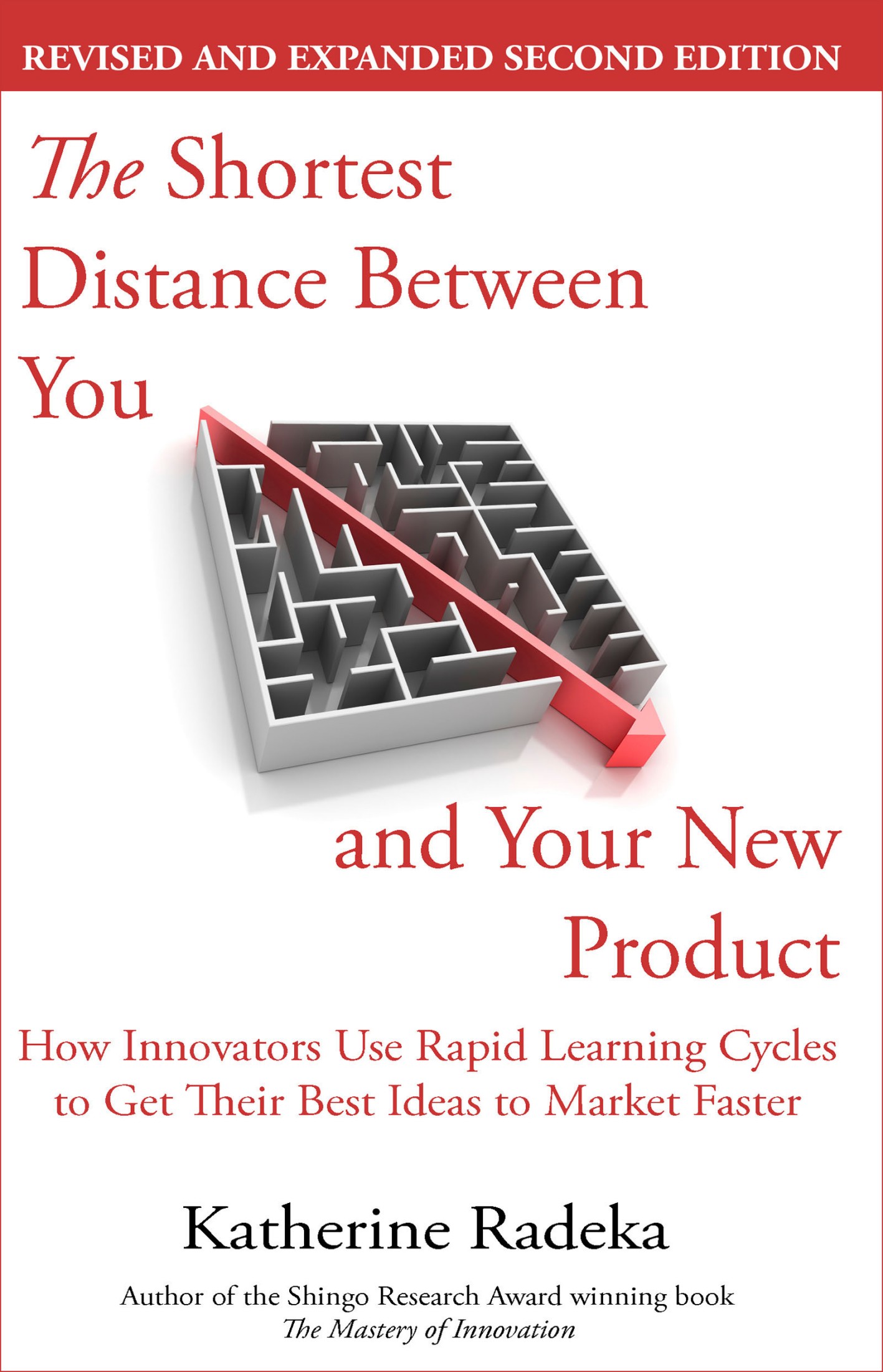 The Shortest Distance Between You and Your New Product: How Innovators Get Their Best Ideas to Market Faster ebook cover