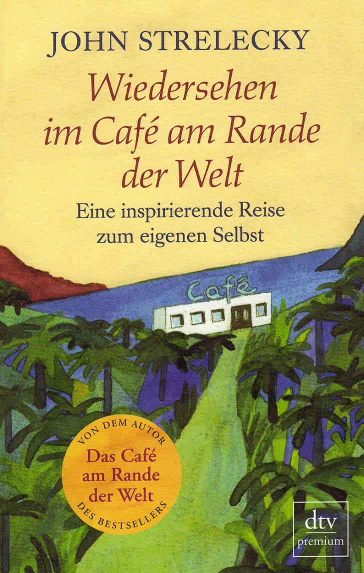 Wiedersehen im Caf&Atilde;&copy; am Rande der Welt: Eine inspirierende Reise zum eigenen Selbst (German Edition) ebook cover